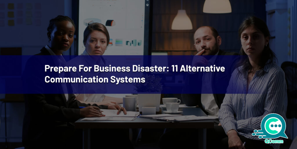 Prepare For Business Disaster: 11 Alternative Communication Systems