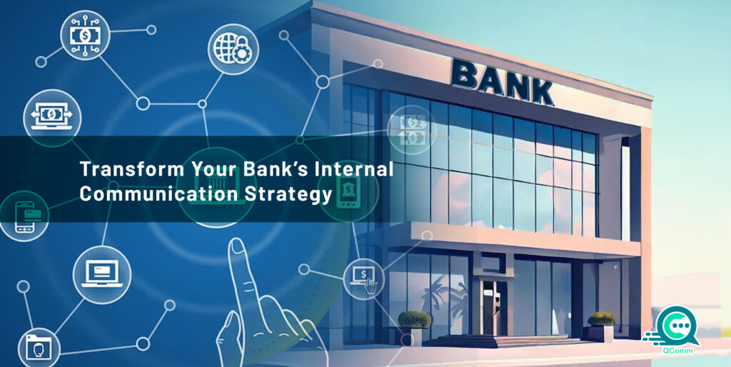 Transform Your Bank’s Internal Communication Strategy